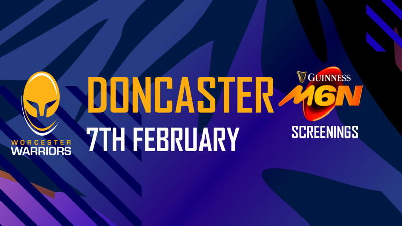 Warriors v Doncaster | Saturday 7th Feb | KO 2.30pm | PLUS 6 NATIONS SCREENING