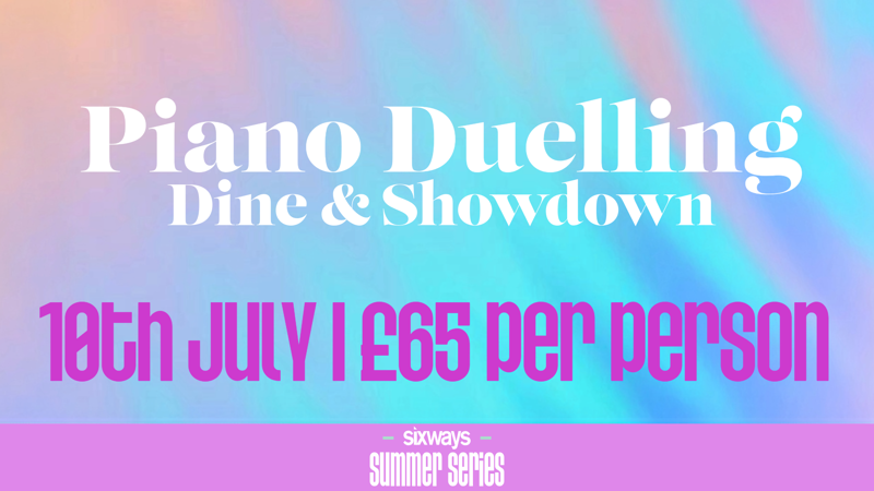 Piano Duelling: Dine & Showdown I 10th July