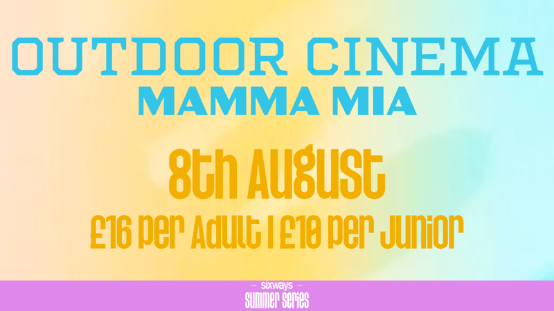 Outdoor Cinema (Mamma Mia) I 8th August