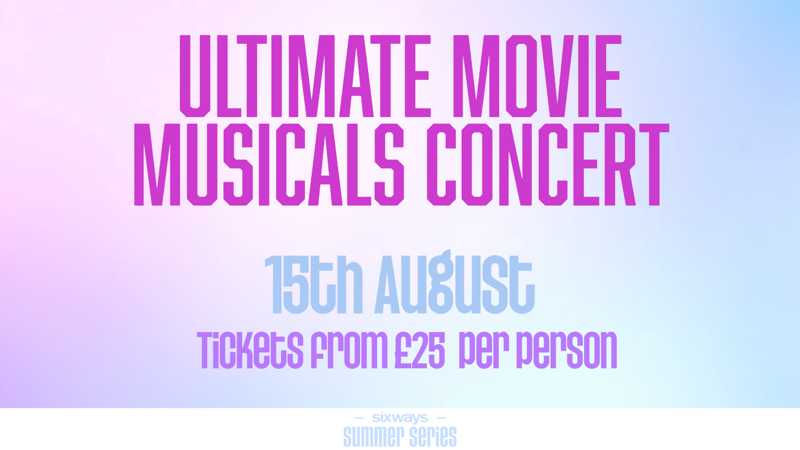 Ultimate Movie Musicals Concert I 15th August