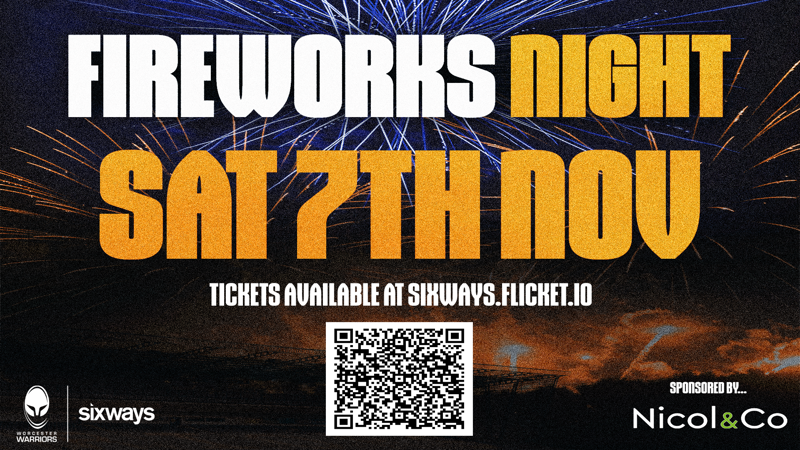 Fireworks at Sixways I 7th November