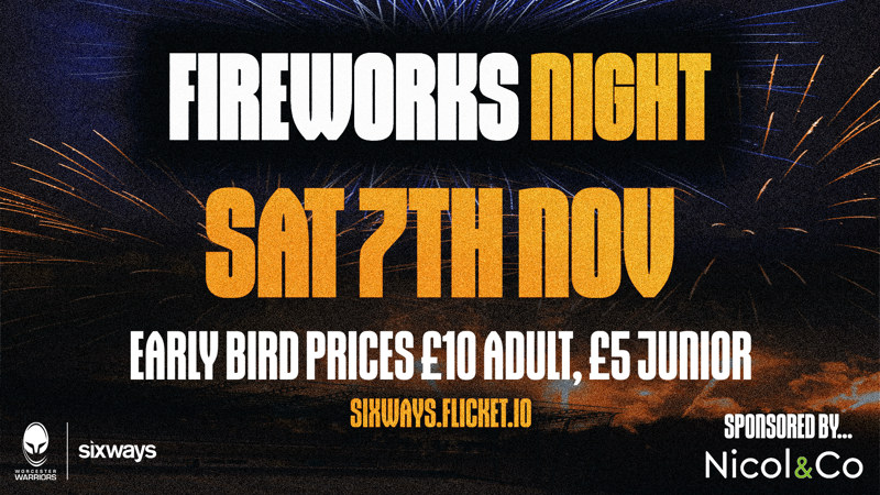 Fireworks at Sixways I 7th November